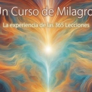 Las Lecciones de Un Curso de Milagros 1º TR.